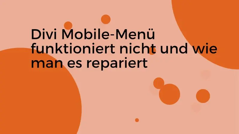 Divi Mobile-Menü funktioniert nicht und wie man es repariert