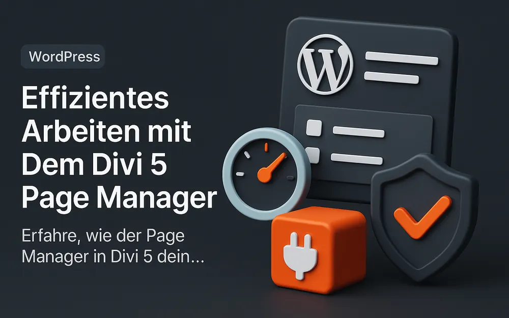Effizientes Arbeiten mit dem Divi 5 Page Manager
