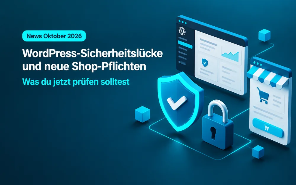 Beitragsbild: WordPress-Sicherheitslücke und neue Shop-Pflichten